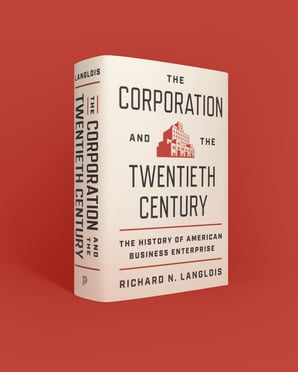 The Corporation and the Twentieth Century: The History of American Business Enterprise Richard N. Langlois A definitive reframing of the economic, institutional, and intellectual history of the managerial era